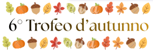 6° TROFEO D'AUTUNNO
